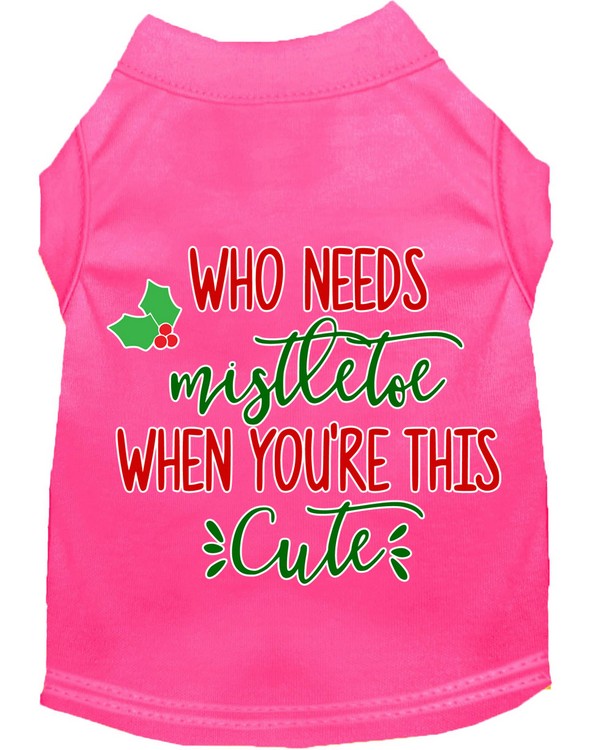 Who Needs Mistletoe Screen Print Dog Shirt Bright Pink Med